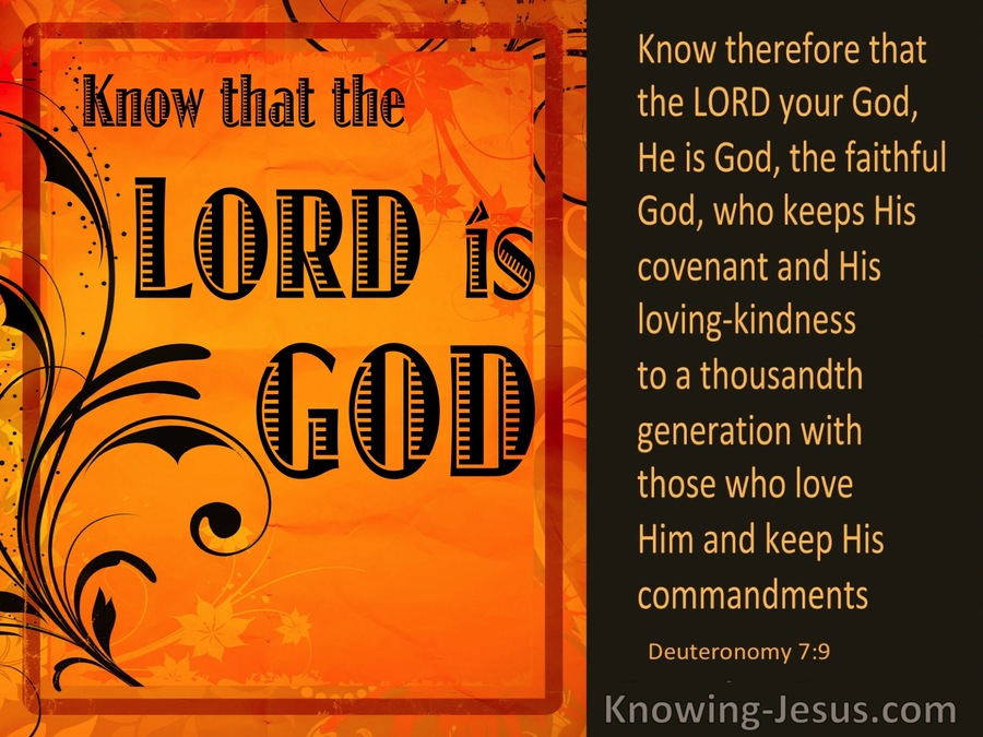 Deuteronomy 7:9 Know The Lord Is God Who Keep His Covenant (brown)